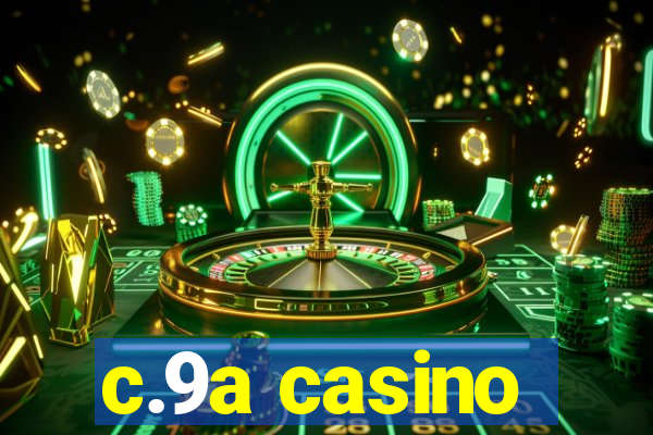 c.9a casino